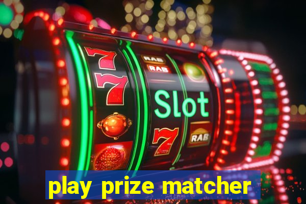 play prize matcher